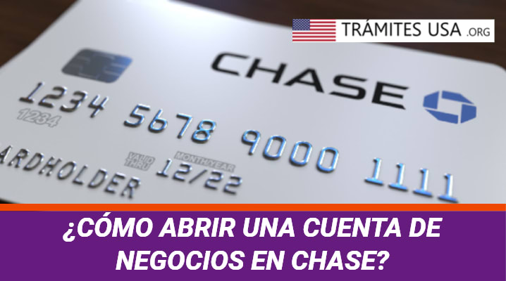¿Cómo Abrir una Cuenta de Negocios en Chase?