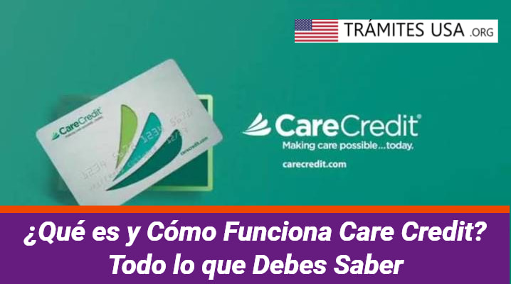 ¿Qué es y Cómo Funciona Care Credit? Todo lo que Debes Saber