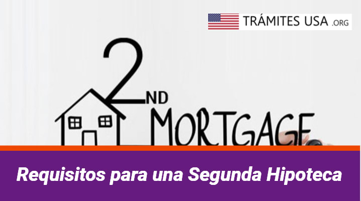Requisitos para una Segunda Hipoteca
